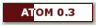 ATOM 0.3